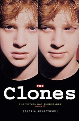 The Clones: The Virtual War Chronologs--Book 2