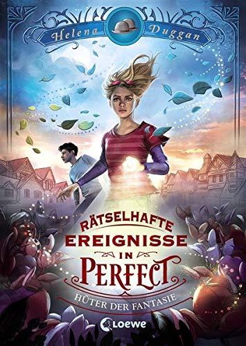 Rätselhafte Ereignisse in Perfect - Hüter der Fantasie: Spannendes Fantasy-Kinderbuch ab 10 Jahre