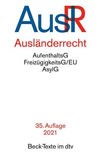 Ausländerrecht: Rechtsstand: 23. November 2020 (Beck-Texte im dtv)