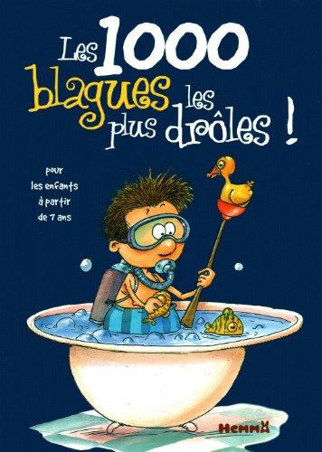 Les 1.000 blagues les plus drôles ! : pour les enfants à partir de 7 ans