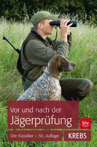 Vor und nach der Jägerprüfung