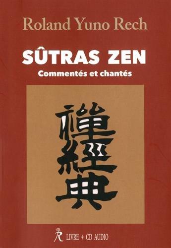 Sûtras zen : commentés et chantés