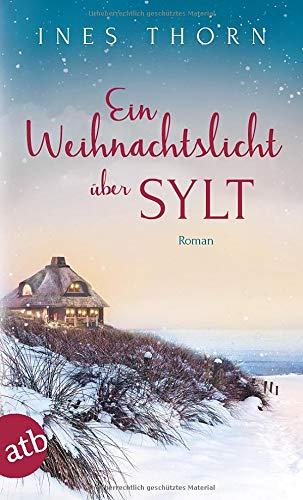 Ein Weihnachtslicht über Sylt: Roman