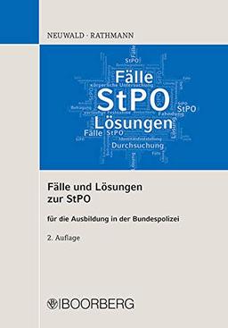 Fälle und Lösungen zur StPO: für die Ausbildung in der Bundespolizei