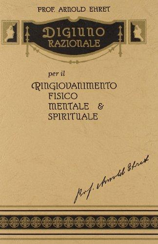 Digiuno razionale per il ringiovanimento fisico, mentale & spirituale