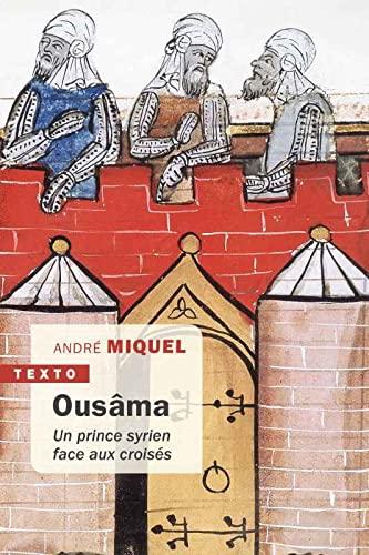 Ousâma : un prince syrien face aux croisés