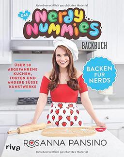 Das Nerdy-Nummies-Backbuch - Backen für Nerds: Über 50 abgefahrene Kuchen, Torten und andere süße Kunstwerke