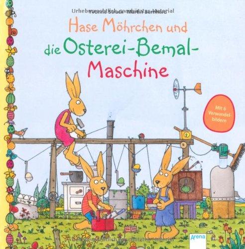 Hase Möhrchen und die Osterei-Bemal-Maschine