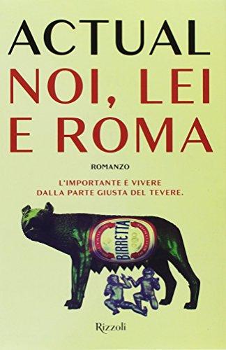 Noi, lei e Roma