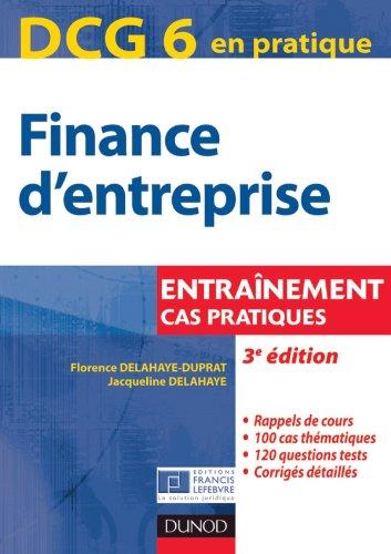 Finance d'entreprise, DCG 6 en pratique : entraînement, cas pratiques