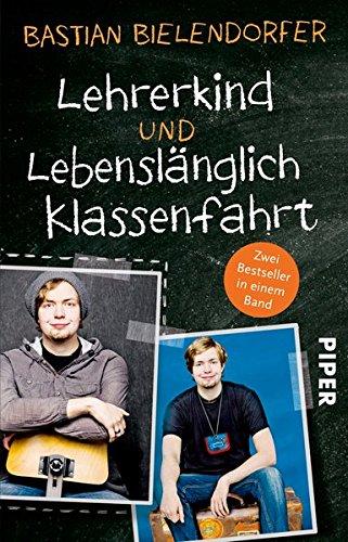 Lehrerkind / Lebenslänglich Klassenfahrt: Zwei Bestseller in einem Band