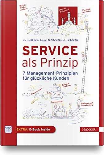 Service als Prinzip: 7 Management-Prinzipien für glückliche Kunden