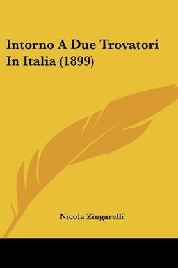 Intorno A Due Trovatori In Italia (1899)