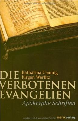 Die verbotenen Evangelien. Apokryphe Schriften