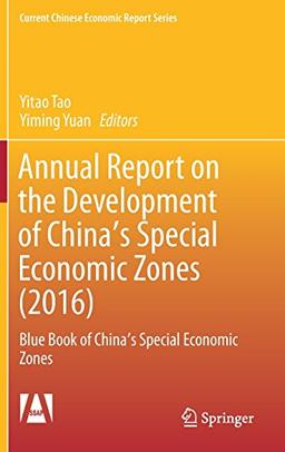 Annual Report on the Development of China's Special Economic Zones (2016): Blue Book of China's Special Economic Zones (Current Chinese Economic Report Series)