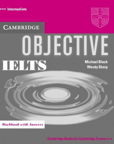 Objective IELTS Intermediate Workbook with Answers (Objective (Cambridge University Press))