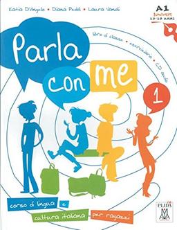 Parla con me 1: Corso di lingua e cultura italiana per ragazzi / Kurs- und Arbeitsbuch (Inkl. Audio-CD)