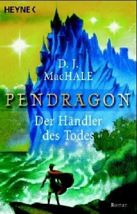 Der Händler des Todes. Pendragon 01