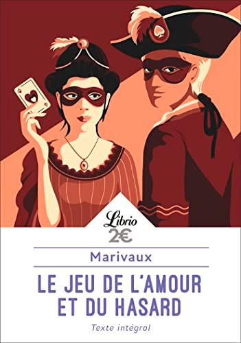 Le jeu de l'amour et du hasard : texte intégral