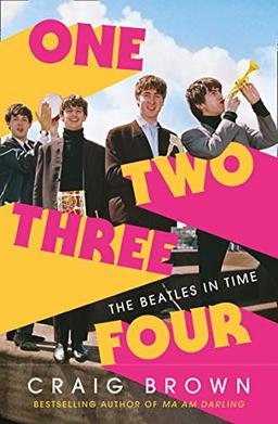 Brown, C: One Two Three Four: The Beatles in Time