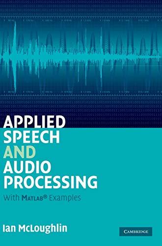 Applied Speech and Audio Processing: With Matlab Examples