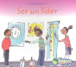 Ser un Lider/ Being a Leader (Civismo/ Citizenship, Band 1)