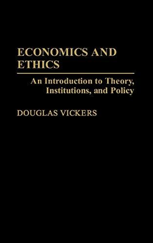 Economics and Ethics: An Introduction to Theory, Institutions, and Policy