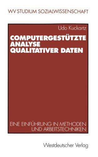 Computergestützte Analyse qualitativer Daten. Eine Einführung in Methoden und Arbeitstechniken. (wv studium)