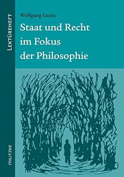 Staat und Recht im Fokus der Philosophie: Lektüreheft Klassen 11-13