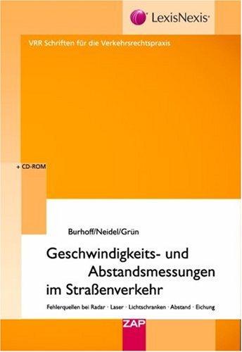 Geschwindigkeits- und Abstandsmessungen im Straßenverkehr: Fehlerquellen bei Radar / Laser / Lichtschranken / Abstand / Eichung