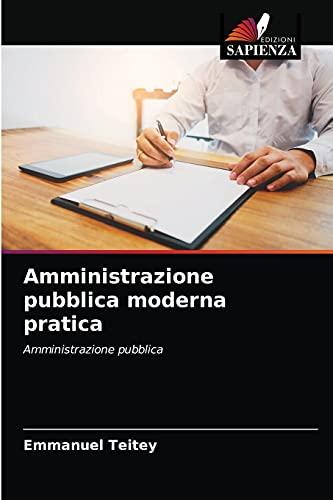 Amministrazione pubblica moderna pratica: Amministrazione pubblica