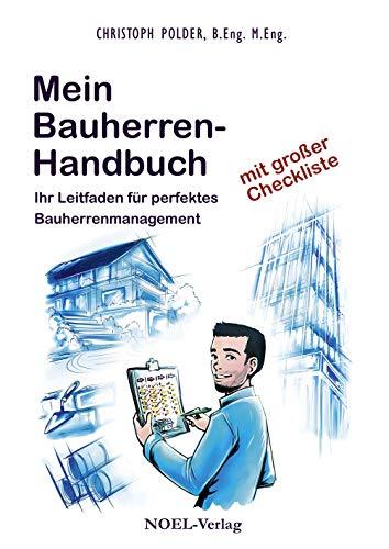 Mein Bauherren-Handbuch: Ihr Leitfaden für perfektes Bauherrenmanagement