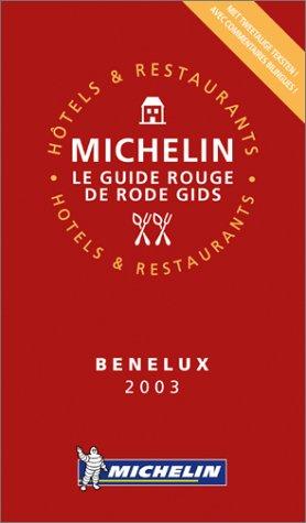 Michelin Le Guide Rouge. Michelin De Rode Gids. Benelux 2003