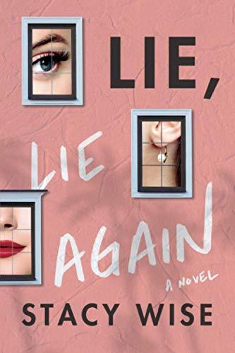 Lie, Lie Again: A Novel