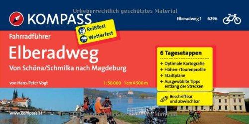 Elberadweg 1, Von Schöna/Schmilka nach Magdeburg: Fahrradführer mit Top-Routenkarten im optimalen Maßstab.