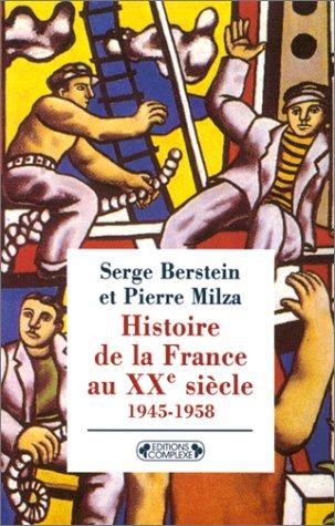 Histoire de la France au XXe siècle. Vol. 4. 1958-1974