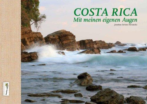 Costa Rica  Mit meinen eigenen Augen