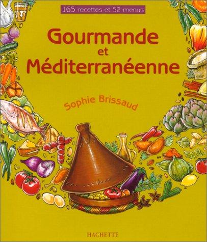 Gourmande et méditerranéenne