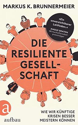 Die resiliente Gesellschaft: Wie wir künftige Krisen besser meistern können