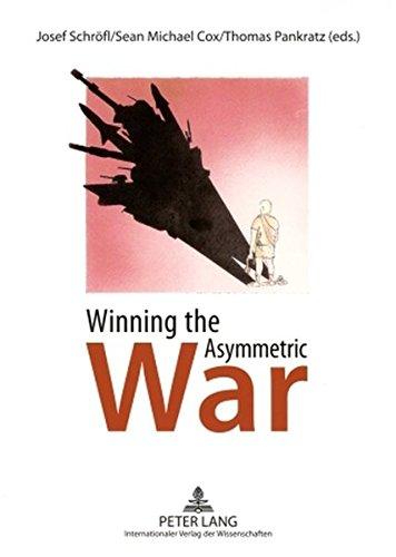 Winning the Asymmetric War: Political, Social and Military Responses