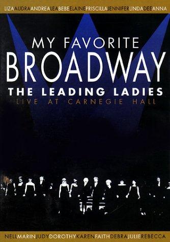 My Favorite Broadway - The Leading Ladies