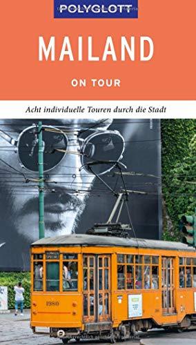 POLYGLOTT on tour Reiseführer Mailand: Individuelle Touren durch die Stadt