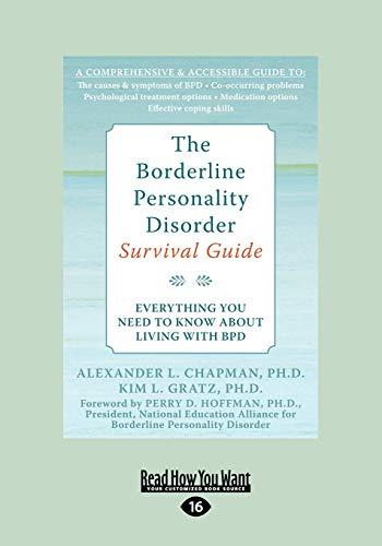 The Borderline Personality Disorder: Everything You Need to Know About Living with BPD: Everything You Need to Know about Living with Bpd (Large Print 16pt)