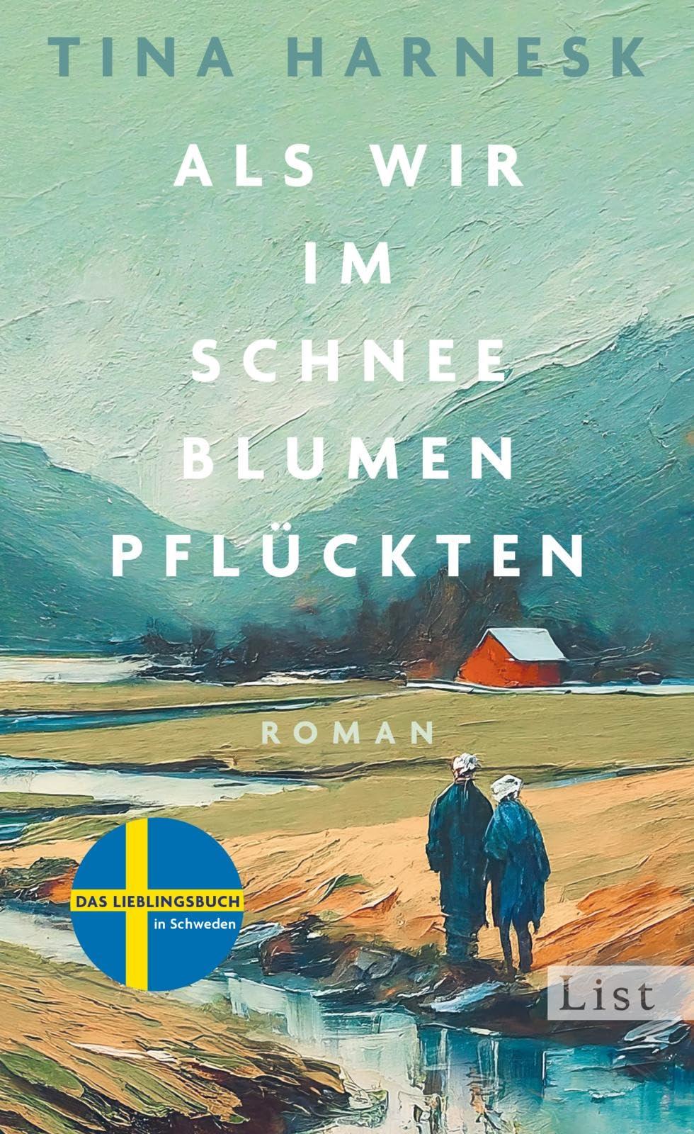 Als wir im Schnee Blumen pflückten: Roman | DER große Familienroman aus Schweden über ein samisches Paar auf seinem letzten Weg