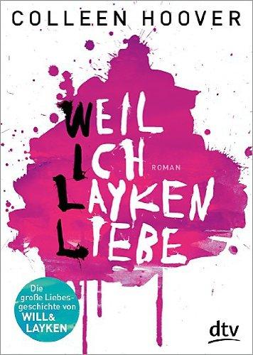 Weil ich Layken liebe: Roman