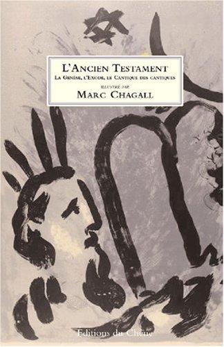 L'Ancien Testament : la Genèse, l'Exode, le Cantique des Cantiques