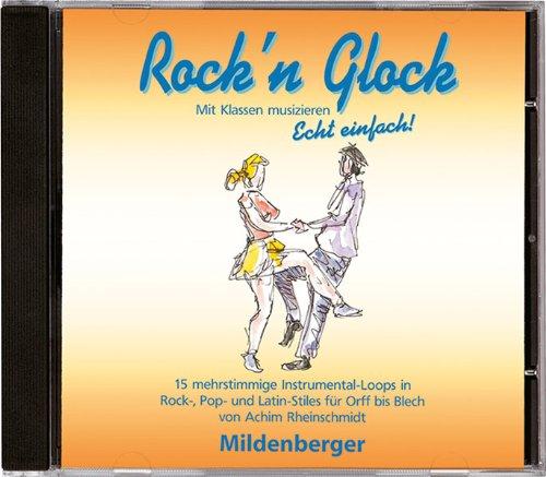 Rock'n Glock: Mit Klassen musizieren - Audio-CD. 15 mehrstimmige Instrumental-Loops in Rock-, Pop- und  Latin-Styles für Orff bis Blech