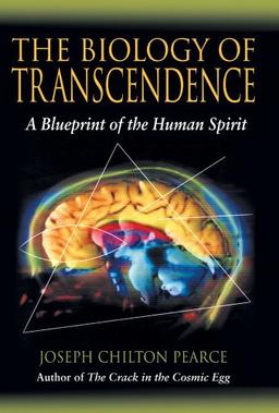 The Biology of Transcendence: A Blueprint of the Human Spirit: A Bluprint of the Human Spirit