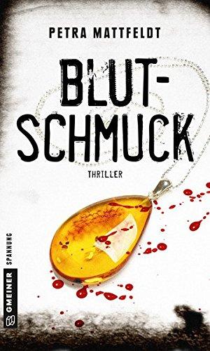 Blutschmuck: Thriller (Thriller im GMEINER-Verlag)