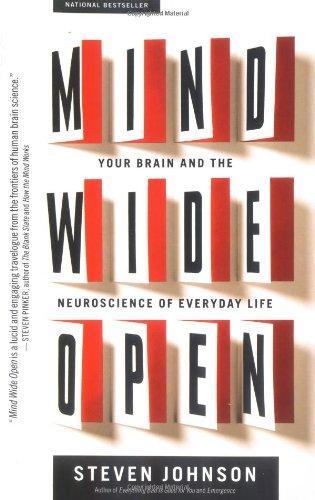 Mind Wide Open: Your Brain and the Neuroscience of Everyday Life